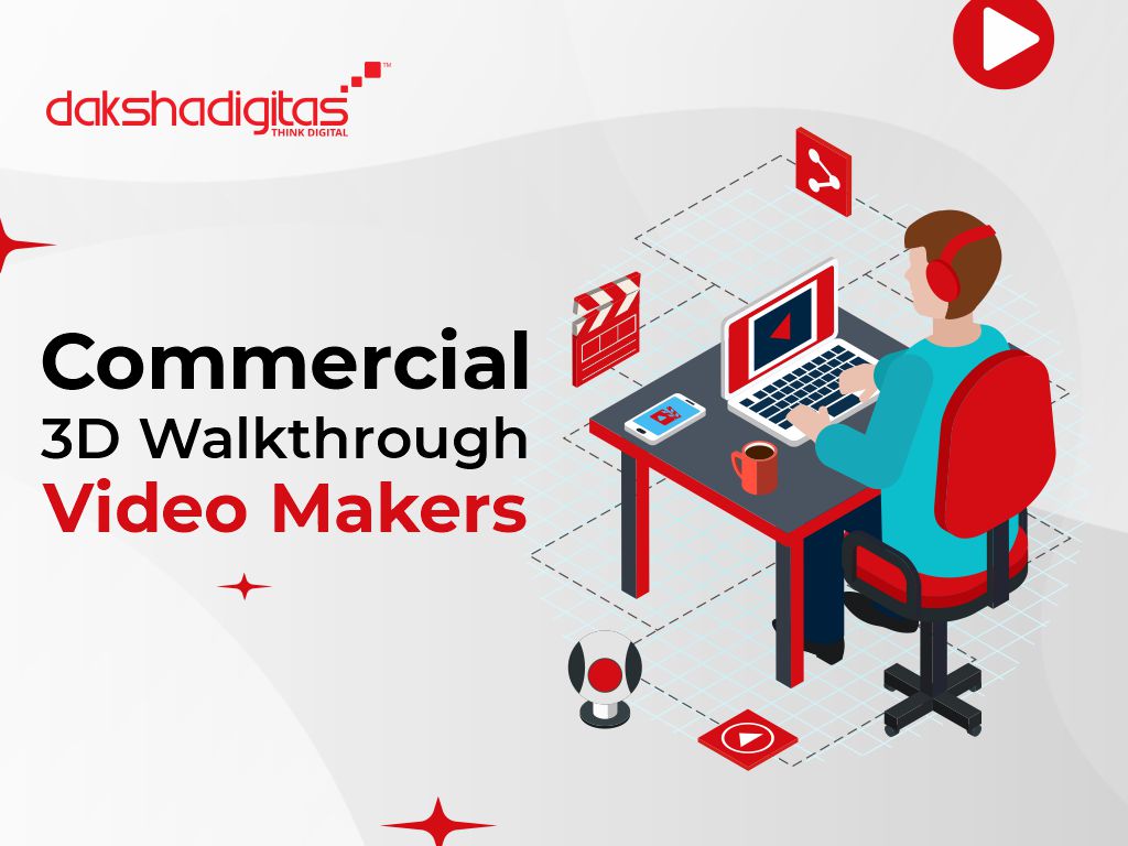 3D Walkthrough Videos in Mohali - Daksha Digitas