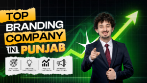 Best Branding Company in Punjab